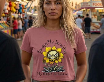 Angry Sunflower Crop Top, You're My Sunshine Festival Tee
