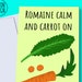 INSTANT DOWNLOAD - Romaine Calm Card, Romaine Calm and Carry On ...
