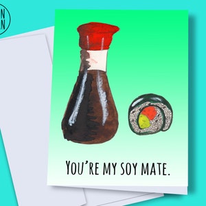 TÉLÉCHARGEMENT INSTANTANÉ - Tu es mon soymate, carte drôle de sauce soja, jeu de mots alimentaire de sauce soja, carte pour petit ami, carte pour mari, carte sushi, sushi