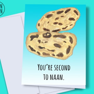 Afdrukbare Naan-kaart, je bent de tweede na Naan, grappige Naan-kaart, Naan Food woordspeling, romantische Naan, kaart voor vriendje, Indiaas eten kaart, Indiaas eten