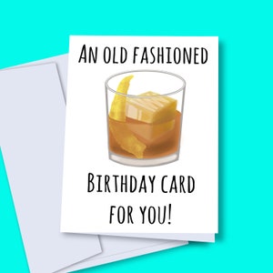 An Old Fashioned birthday card, printable birthday card for dad, instant download, old fashioned lover, bourbon gift, old fashioned drink