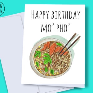 Printable Happy birthday card, Happy Birthday mo&#39; pho, pho card, funny pho card, pho lover, pho soup card, pho food pun card, pho soup funny