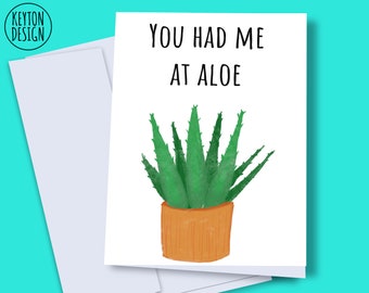 Printable romantic card, anniversary card digital, digital plant pun card, had me at aloe, digital plant card, funny plant card