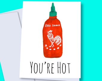 Printable romantic card, You're hot, sriracha card, hot sauce card, DIY card, printable card, sriracha lover gift, funny hot sauce card