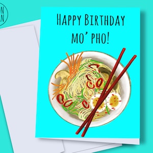 Happy birthday mo&#39; pho, printable birthday card, pho card, funny pho card, pho lover, pho soup card, pho food pun card, pho soup funny