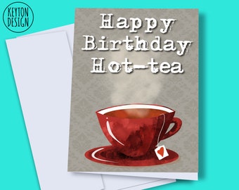 Digital tea birthday card, funny tea card, printable tea card, tea lover card, romantic birthday card, card for boyfriend, birthday card diy