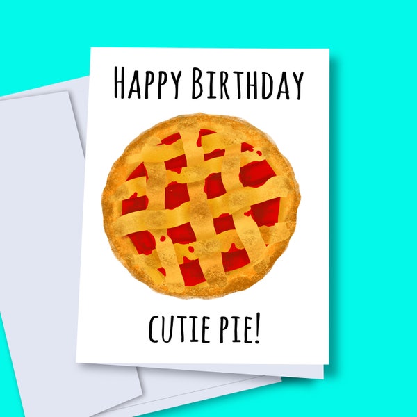 Digital Happy birthday card, cutie pie, Cherry pie card, DIY birthday card, Printable birthday card, cherry pie lover, food pun birthday