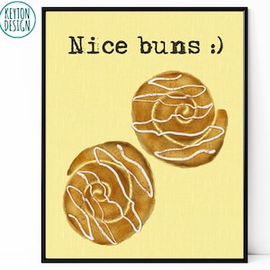 INSTANT DOWNLOAD Printable cinnamon bun sign, cinnamon roll sign, food pun, funny food wall art, baker wall art, cinnamon rolls decor
