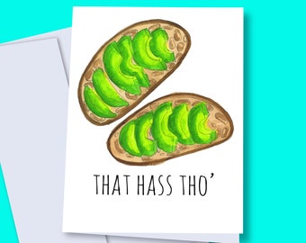 digital card, That hass tho' greeting card, romantic avocado card, card for him, card for her,  avocado funny card, printable card