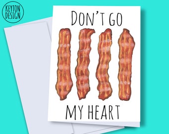 Printable don't go bacon my heart card, bacon greeting card, digital bacon card, bacon instant download, printable bacon card