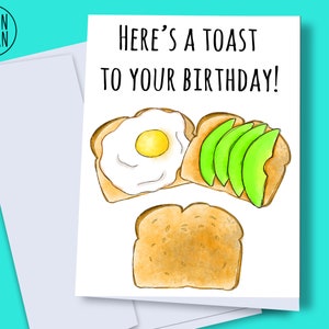 INSTANT DOWNLOAD - toast birthday card,toast to your birthday,avocado toast card, breakfast food food pun, funny breakfast card