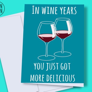 Carte d&#39;anniversaire de vin imprimable, carte de vin drôle, carte de vin imprimable, carte d&#39;amateur de vin, vin de carte d&#39;anniversaire, cadeau d&#39;amateur de vin, carte de vin numérique