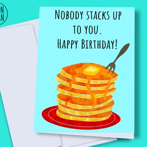 Digital birthday card, Printable birthday card, food pun birthday card, pancakes birthday card, nobody stacks up, digital pancake
