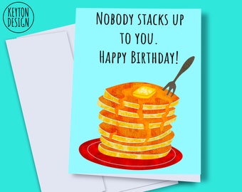 Digital birthday card, Printable birthday card, food pun birthday card, pancakes birthday card, nobody stacks up, digital pancake