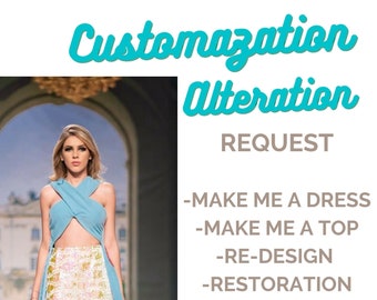 Make me a dress, alteration request, vintage restoration, Redesign a dress, trousers, tailor, designer as request, design my dress.