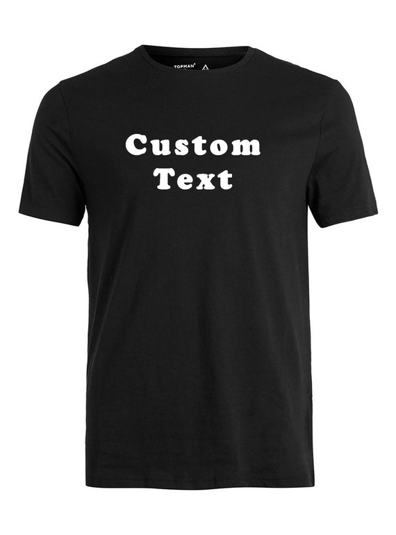 Your Text Here T-shirt Custom Unisex Adult Black Cotton - Etsy