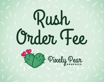 Pixely Pear Graphics | Rush Order Fee