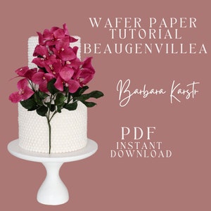 May include: A white two-tiered cake decorated with white pearl-like sprinkles is topped with a bouquet of pink bougainvillea flowers made from wafer paper. The cake is on a white cake stand. The image has the text "WAFER PAPER TUTORIAL BEAUGENVILLEA Barbara Kastre PDF INSTANT DOWNLOAD".
