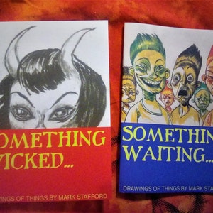 May include: Two comic book covers with the title "Something Wicked..." and "Something Waiting..."  Both covers feature drawings of people and the text "Drawings of Things by Mark Stafford".