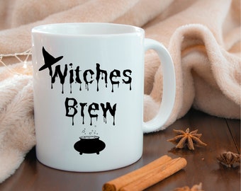 Witches Brew, Witchy Mug, Halloween Mug - Mug Gift - Witches - Gift for Her - Bestfriend Gift - Wicked Witch - Tea, Coffee, Hot Chocolate