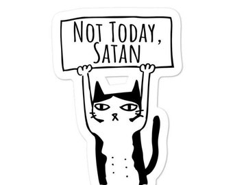 Not Today Satan Sticker