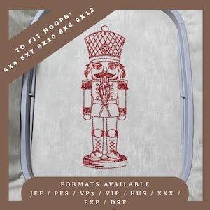 May include: Red embroidered design of a nutcracker soldier. The design is on a white background and is framed by an embroidery hoop. Text at the top reads "TO FIT HOOPS: 4x4 5x7 6x10 8x8 9x12". The bottom text reads "FORMATS AVAILABLE JEF / PES / VP3 / VIP / HUS / XXX / EXP / DST".
