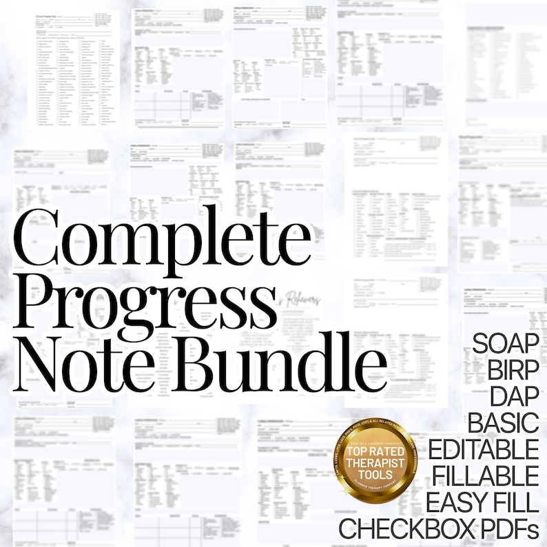 May include: A bundle of printable progress note templates for therapists. The bundle includes SOAP, BIRP, DAP, and basic note templates. The templates are editable, fillable, and easy to use. The text "Complete Progress Note Bundle" is in large, bold font at the top of the image. A gold seal with the text "Top Rated Therapist Tools" is in the lower right corner of the image.