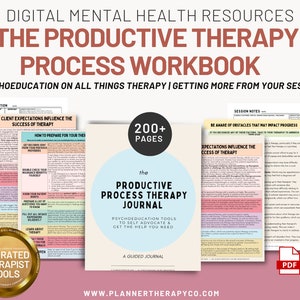 May include: A digital workbook for productive therapy, featuring a colourful cover with the title "The Productive Therapy Process Workbook" and the tagline "Psychoeducation on all things therapy | Getting more from your sessions". The workbook includes over 200 pages of worksheets and exercises to help individuals navigate their therapy journey.