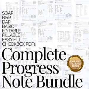 May include: A bundle of printable progress note templates for therapists. The bundle includes SOAP, BIRP, DAP, and basic progress notes. The notes are editable, fillable, and easy to use. The text "Complete Progress Note Bundle" is in large, bold font. A gold seal with the text "Top Rated Therapist Tools" is in the lower right corner.