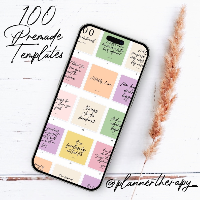 May include: A phone screen displaying 100 premade inspirational quote templates. The quotes are displayed on colorful square backgrounds. The text on the screen reads "100 Premade Templates" and "00 Inspirational Quotes".