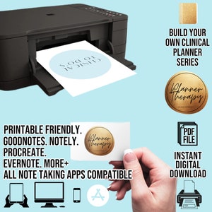 May include: A printable clinical planner template with a light blue circle that says "Clinical To Do's". The template is compatible with Goodnotes, Notedly, Procreate, Evernote, and more note-taking apps. The image also shows a black printer, a gold sticker with the text "Planner Therapy", and a PDF file icon.