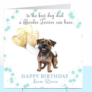 Border Terrier Dog Daddy Birthday Card, Border Terrier, Dog Birthday Card, Custom Birthday Card, Dog Dad, Dog Lover, Card from the dog