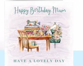 Sewing Birthday Card, Sew, Sewing Machine, Seamstress, Wife, Mum, Mom, Girlfriend, Sister, Daughter, Grandmother, Gran, Nan, Grandma, Nana