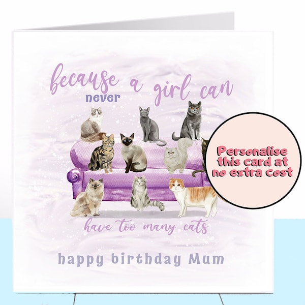 Cat Birthday Card, Cat Lover, Wife, Mum, Mom, Girlfriend, Sister, Daughter, Friend, Can be personalised, 18th, 21st, 30th, 40th, 50th, 60th