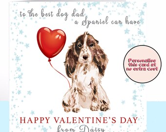 Spaniel Dog Daddy Valentines Day Card, Springer Spaniel, Dog Valentine Card, Personalised Valentine Card, Dog Dad, Dog Lover, Dog Card