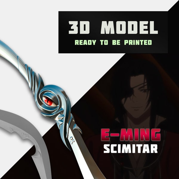 Modelo 3D de cimitarra E-Ming (de Hua Cheng de Tian Guan Ci Fu) // patrón de cosplay / espada tridimensional digital / archivo para impresora 3D