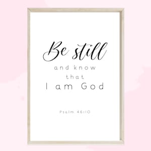 Wall Art Be still and know that I am God Psalm 46:10 Bible Verse Typography minimalist Digital Product Wall Decor Printable Wall Art Bible