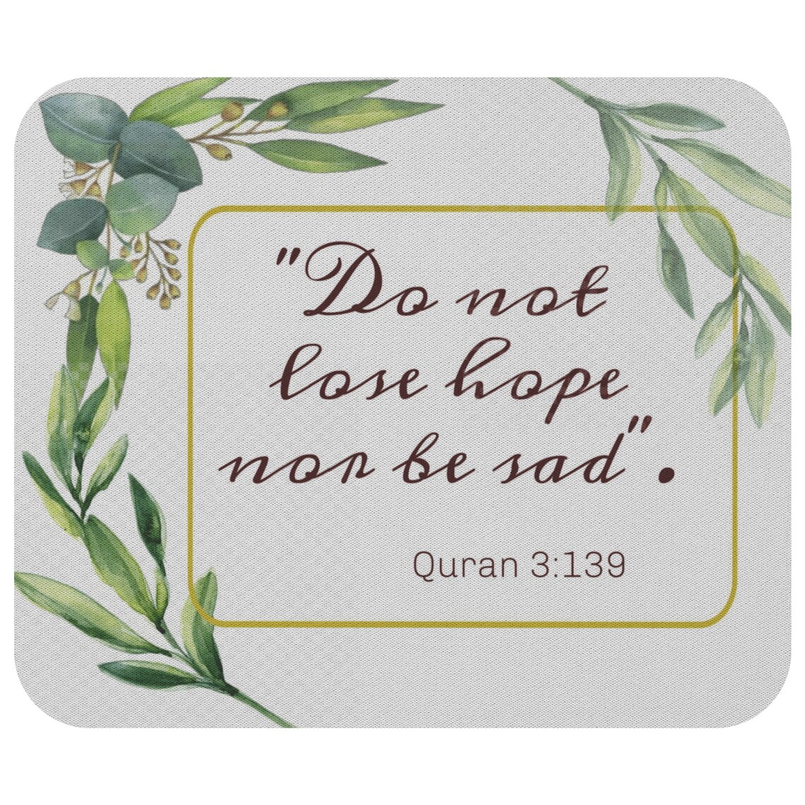 Do Not Lose Hope Nor Be Sad Quran