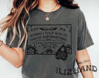 sorry i told you to watch supernatural - black print - Comfort Colors Unisex garment-dyed heavyweight t-shirt - gift for supernatural fan