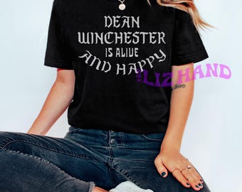 dean is alive and happy - Unisex t-shirt