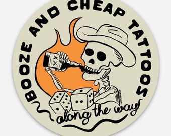 booze + cheap tattoos illustration Vinyl Waterproof Sticker