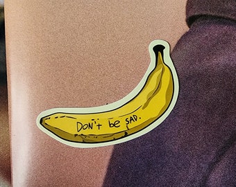 don't be sad banana illustration Vinyl Waterproof Sticker