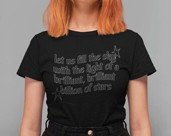let us fill the sky with the light of a billion stars - kamala harris quote, anti-maga, anti-trump, gift for democrat Unisex t-shirt