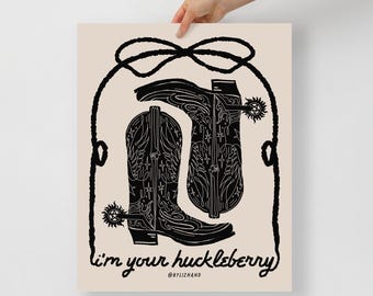 i'm your huckleberry Poster