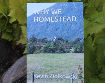 WHY WE HOMESTEAD Book (Autographed w/ Free Shipping)