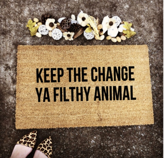 Keep The Change Ya Filthy Animal Doormat Home Alone Funny Doormat Welcome Mat Custom Doormat Rude Doormat