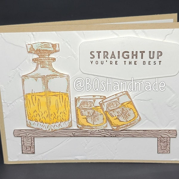 Straight Up You're The Best Whiskey Themed Card | Handmade | Blank | Homemade | Masculine | Hipster | Birthday | Thank You | Congratulations
