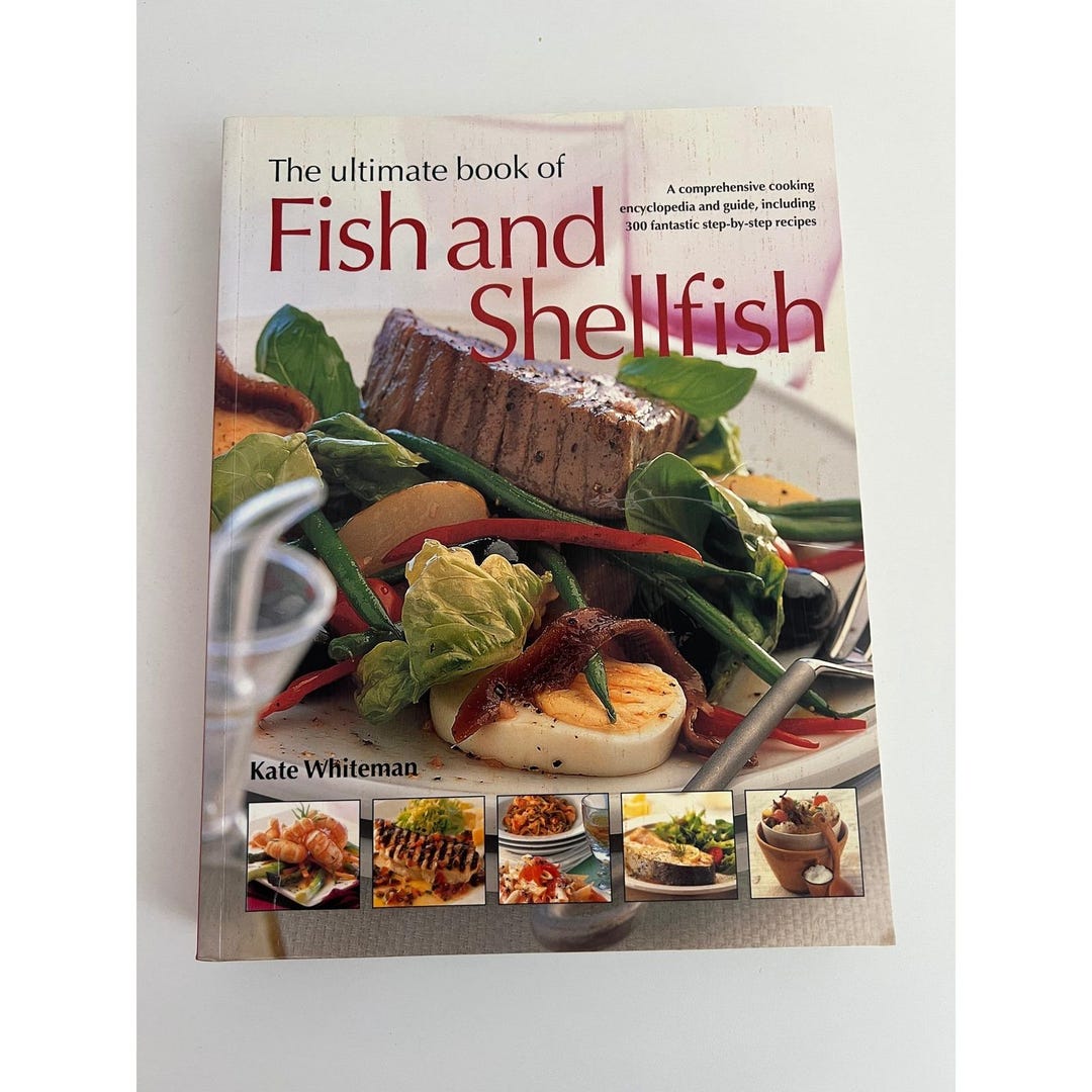 The Ultimate Book of Fish and Shellfish Cookbook 300 Recipes Hardcover ...