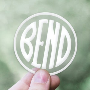 Bend Logo Clear Sticker | City of Bend Vinyl Decal | Visit Downtown Bend Oregon Gift | Waterproof Weatherproof Water Bottle Laptop Decal