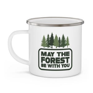 May The Forest Be With You Enamel Campfire Mug